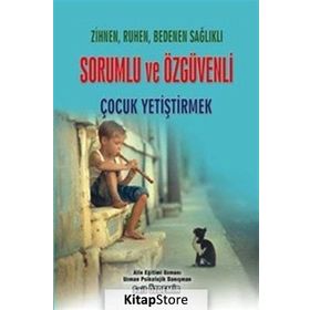 Ruhen ve Bedenen Sağlıklı Çocuk Yetiştirmek - Sefa Saygılı