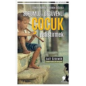 Ruhen ve Bedenen Sağlıklı Çocuk Yetiştirmek - Sefa Saygılı