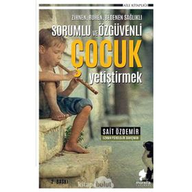 Ruhen ve Bedenen Sağlıklı Çocuk Yetiştirmek - Sefa Saygılı