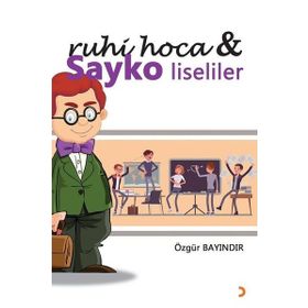 Ruhi Hoca ve Sayko Liseliler - Özgür Bayındır