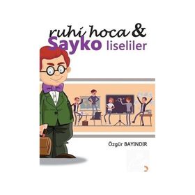 Ruhi Hoca ve Sayko Liseliler - Özgür Bayındır