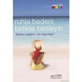 RUHLA BEDENI BIRLIKTE BESLEYIN - GENEL