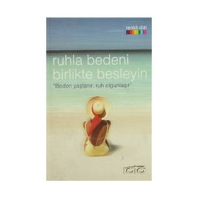 RUHLA BEDENI BIRLIKTE BESLEYIN - GENEL