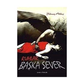 RUHLAR BAŞKA SEVER - YILMAZ AKBAŞ