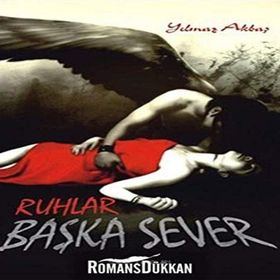 RUHLAR BAŞKA SEVER - YILMAZ AKBAŞ