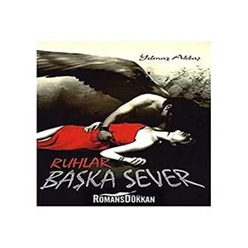 RUHLAR BAŞKA SEVER - YILMAZ AKBAŞ