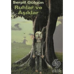 RUHLAR VE AŞIKLAR - SERPIL GÜLGÛN