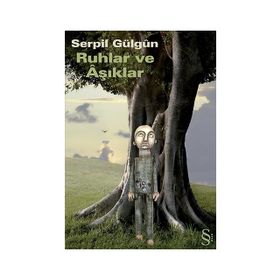 RUHLAR VE AŞIKLAR - SERPIL GÜLGÛN