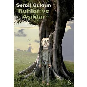 RUHLAR VE AŞIKLAR - SERPIL GÜLGÛN