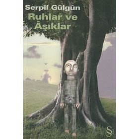 RUHLAR VE AŞIKLAR - SERPIL GÜLGÛN