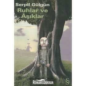 Ruhlar ve Aşıklar - Serpil Gülgun