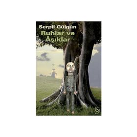 Ruhlar ve Aşıklar - Serpil Gülgun