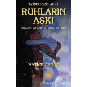 Ruhların Aşkı - Uyanış Seansları 2 - Hatice Aktaş Çelik