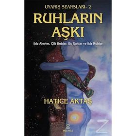 Ruhların Aşkı - Uyanış Seansları 2 - Hatice Aktaş Çelik