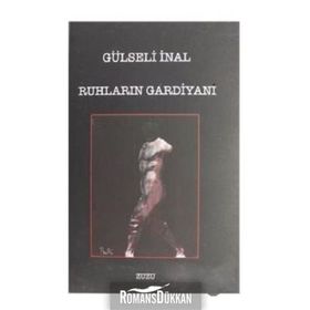 Ruhların Gardiyanı - Gülseli İnal