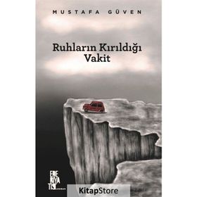 Ruhların Kırıldığı Vakit Mustafa Güven Edebiyatist