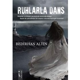 Ruhlarla Dans - Bedirhan Altın