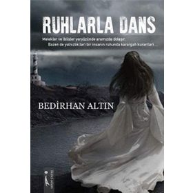 Ruhlarla Dans - Bedirhan Altın