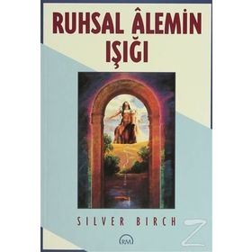 Ruhsal Alemin Işığı - Silver Birch