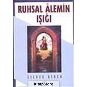 Ruhsal Alemin Işığı - Silver Birch
