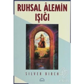 Ruhsal Alemin Işığı - Silver Birch