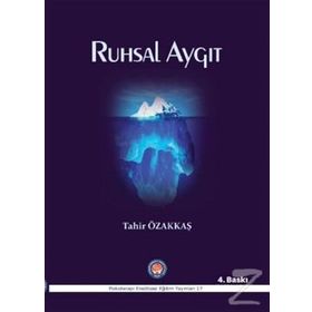 Ruhsal Aygıt -Tahir Özakkaş
