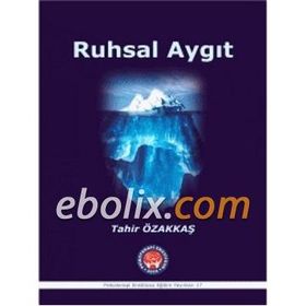 Ruhsal Aygıt -Tahir Özakkaş