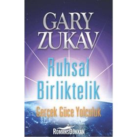 Ruhsal Birliktelik - Gary Zukav