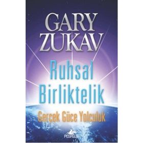 Ruhsal Birliktelik - Gary Zukav
