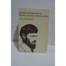 RUHSAL ÇÖZÜMLEME VE BİLİNÇDIŞI: BİLİNÇDIŞININ DOĞAÇLAMASI - DAVID HERBERT LAWRENCE