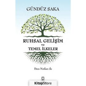 Ruhsal Gelişim Ve Temel İlkele - Gündüz Saka