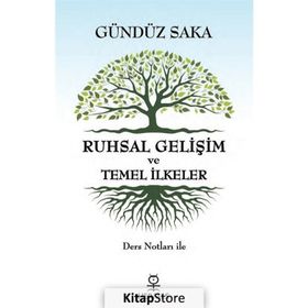 Ruhsal Gelişim Ve Temel İlkele - Gündüz Saka