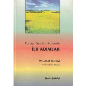 RUHSAL GELİŞİM YOLUNDA İLK ADIMLAR - WILLIAM BLOOM