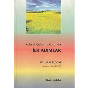 RUHSAL GELİŞİM YOLUNDA İLK ADIMLAR - WILLIAM BLOOM