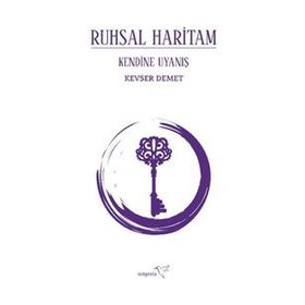 Ruhsal Haritam Kendine Uyanış - Kevser Demet