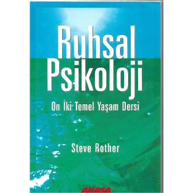 RUHSAL PSIKOLOJI ON İKİ TEMEL YAŞAM DERSI - STEVEN ROTHER