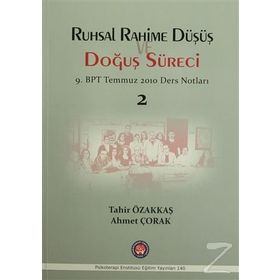 Ruhsal Rahime Düşüş Doğuş Süreci - Tahir Özakkaş Ahmet Çorak