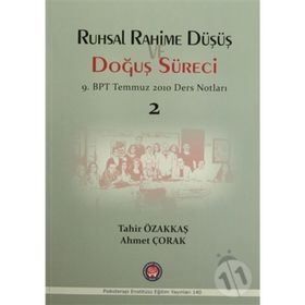Ruhsal Rahime Düşüş Doğuş Süreci - Tahir Özakkaş Ahmet Çorak