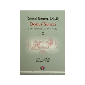 Ruhsal Rahime Düşüş Doğuş Süreci - Tahir Özakkaş Ahmet Çorak