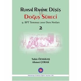 Ruhsal Rahime Düşüş ve Doğuş Süreci - Ahmet Çorak