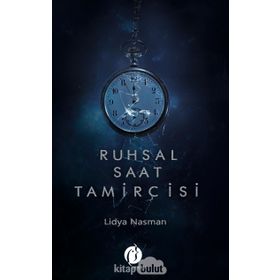 Ruhsal Saat Tamircisi - Lidya Nasman