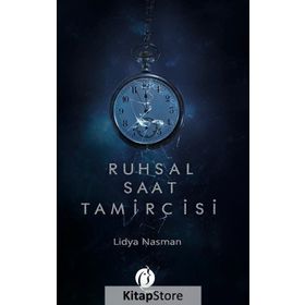 Ruhsal Saat Tamircisi - Lidya Nasman
