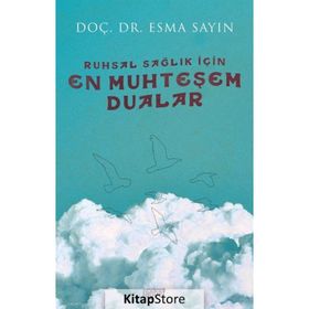 Ruhsal Sağlık İçin En Muhteşem Dualar - Esma Sayın