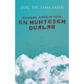 Ruhsal Sağlık İçin En Muhteşem Dualar - Esma Sayın