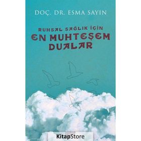 Ruhsal Sağlık İçin En Muhteşem Dualar - Esma Sayın