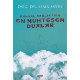Ruhsal Sağlık İçin En Muhteşem Dualar - Esma Sayın