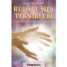 RUHSAL ŞİFA TEKNIKLERI - KEITH SHERWOOD