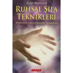 RUHSAL ŞİFA TEKNIKLERI - KEITH SHERWOOD