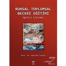 Ruhsal Toplumsal Beceri Eğitimi El Kitabı - Mustafa Yıldız