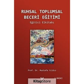 Ruhsal Toplumsal Beceri Eğitimi El Kitabı - Mustafa Yıldız